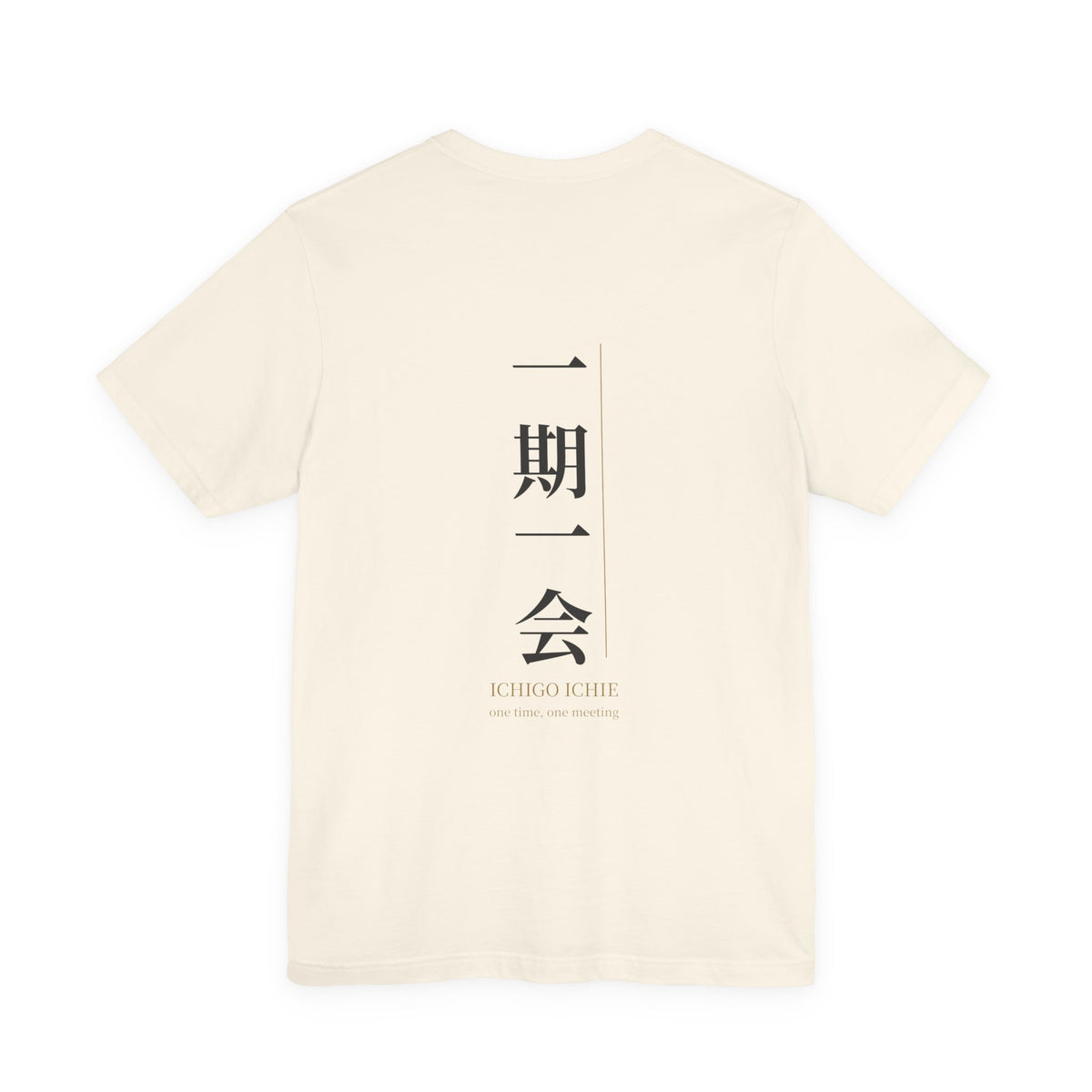 Ichigo Ichie Shirt, Japanese Kanji Calligraphy Tee, One Time One Meeting Gift