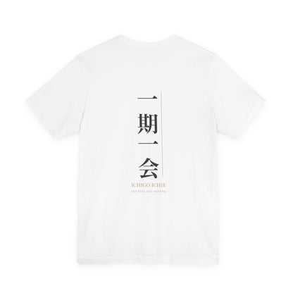Ichigo Ichie Shirt, Japanese Kanji Calligraphy Tee, One Time One Meeting Gift