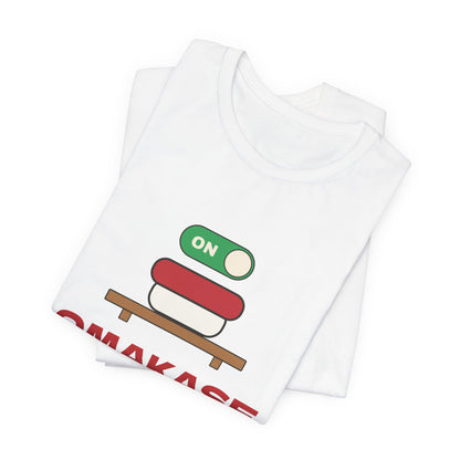 Omakase Mode Shirt, Funny Sushi Lover Tee, Japanese Sushi Chef Gift, Foodie T-Shirt
