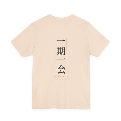 Ichigo Ichie Shirt, Japanese Kanji Calligraphy Tee, One Time One Meeting Gift